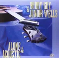 Buddy Guy &amp; Junior Wells Alone &amp; Acoustic (LP)