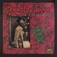 Hound Dog Taylor Beware Of The Dog (LP)