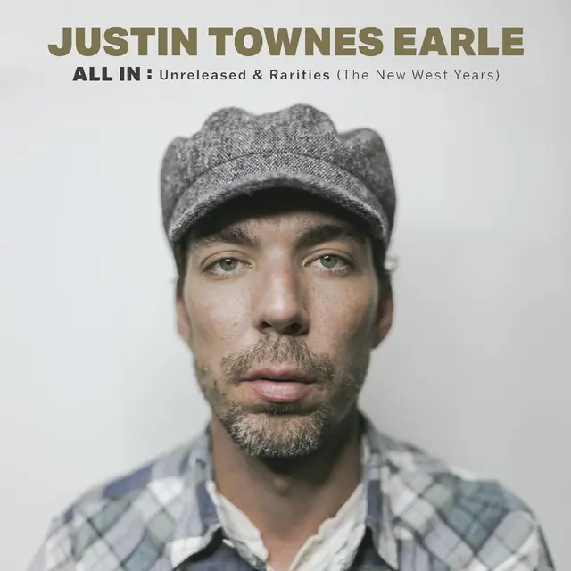 Justin Townes Earle All In: Unreleased & Rarities…DLX (LP) 