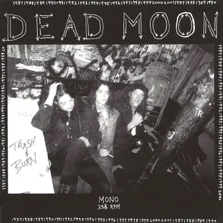 Dead Moon Trash And Burn (LP)
