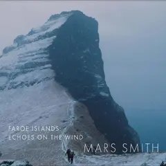 Daniela Mars &amp; Paul Smith Faroe Islands: Echoes On The Wind (CD)