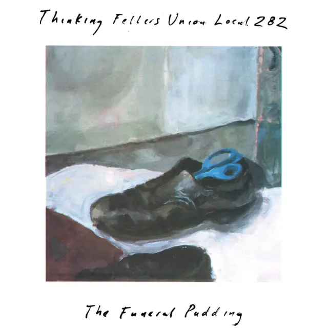 Thinking Fellers Union Local 282 The Funeral Pudding (LP) 