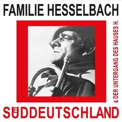 Familie Hesselbach Süddeutschland &amp; Der Untergang Des… (LP)