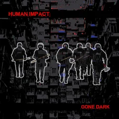 Human Impact Gone Dark (LP)