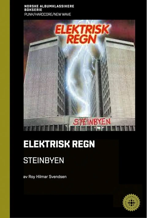 Roy Hilmar Svendsen Elektrisk Regn - Steinbyen (BOK) 
