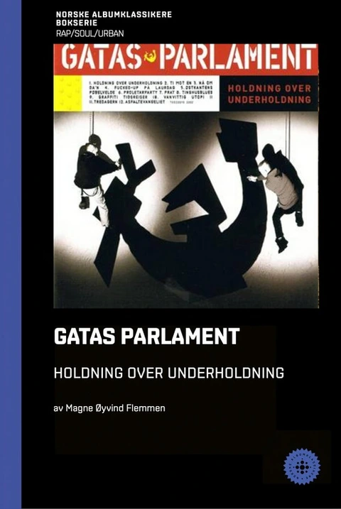 Magne Øyvind Flemmen Gatas Parlament - Holdning Over… (BOK) 