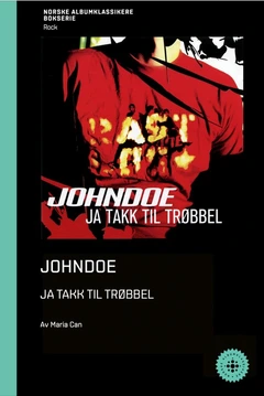 Maria Can Johndoe - Ja Takk Til Trøbbel (BOK)