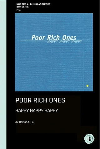 Reidar A. Eik Poor Rich Ones - Happy Happy Happy (BOK)