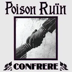 Poison Ruin Confrere - LTD (LP)