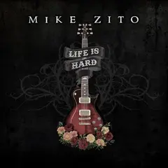Mike Zito Life Is Hard (LP)