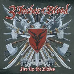 3 Inches Of Blood Fire Up The Blades: Expanded - LTD (2LP)