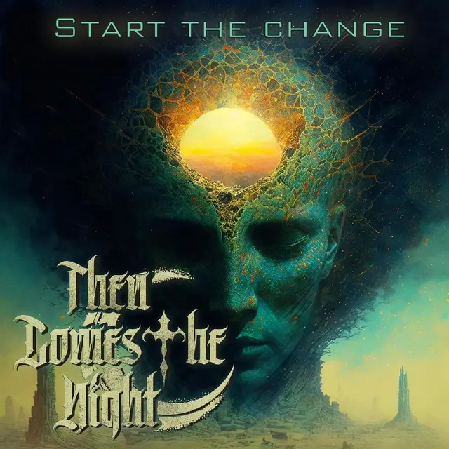 Then Comes The Night Start The Change (CD) 