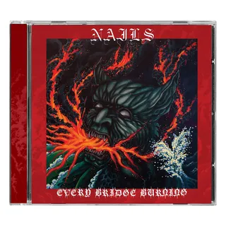 Nails Every Bridge Burning (CD)