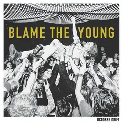 October Drift Blame The Young - LTD (LP)