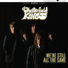 The Chesterfield Kings We're Still All The Same (LP)