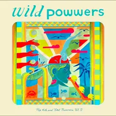 Wild Powwers Pop Hits &amp; Total Bummers Vol. 5 (LP)