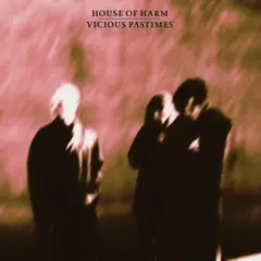House Of Harm Vicious Pastimes - LTD (LP)