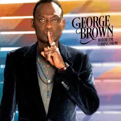 George Brown Where I'm Coming From (2LP)