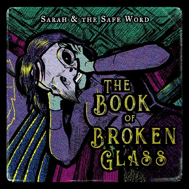 Sarah And The Safe Word The Book Of Broken Glass (LP) 