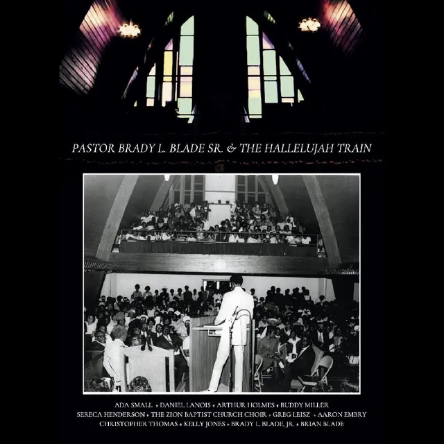 Pastor Brady L. Blade Sr. & The… Pastor Brady L. Blade Sr. &… (2CD+BD) 