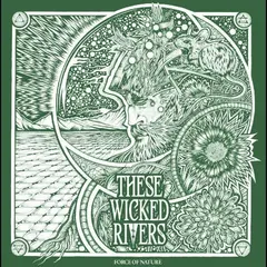 These Wicked Rivers Force Of Nature (LP)