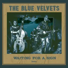 The Blue Velvets Waiting For A Sign (7")