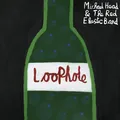 Michael Head &amp; The Red Elastic Band Loophole (LP)