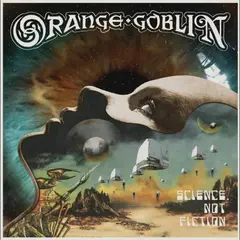 Orange Goblin Science, Not Fiction (CD)