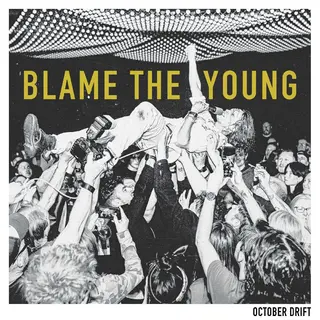October Drift Blame The Young (LP)