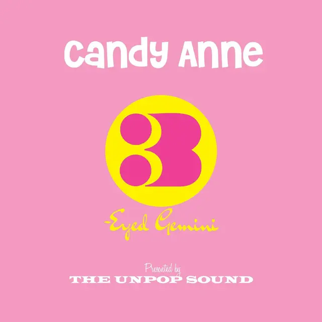 The Unpop Sound Candy Anne/Three-Eyed Gemini (7") 