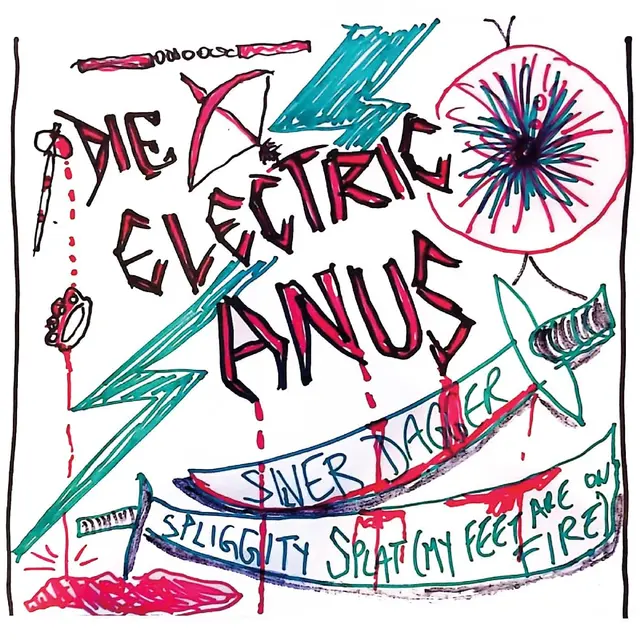 Die Electric Anus Silver Dagger/Spliggity Splat (My…) (7") 