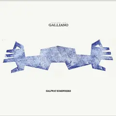 Galliano Halfway Somewhere - LTD (2LP)