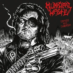 Municipal Waste Tango And Thrash (Redux) - LTD (LP)