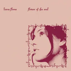 Liana Flores Flower Of The Soul (LP)