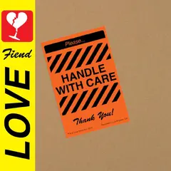 Love Fiend Handle With Care (LP)