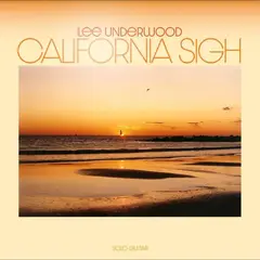 Lee Underwood California Sigh (2LP)