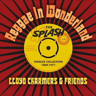 Lloyd Charmers &amp; Friends Reggae In Wonderland The Splash… (2CD)