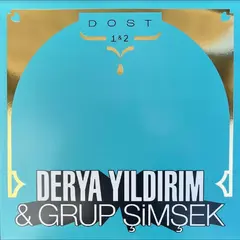 Derya Yildirim &amp; Grup Simsek Dost 1 &amp; 2 (2LP)
