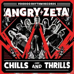 Angry Zeta Chills And Thrills (LP)