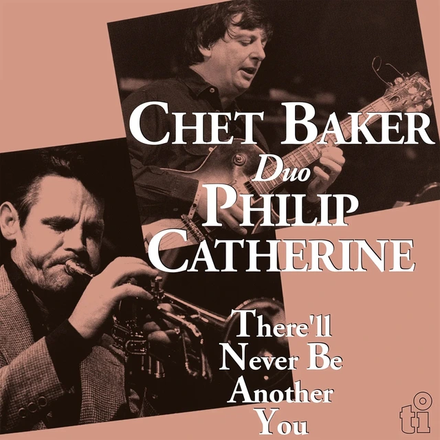 Chet Baker & Philip Catherine There'll Never Be Another You - LTD (LP) 