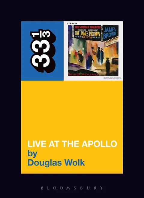 Douglas Wolk James Brown's Live At The Apollo (BOK) 