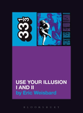 Eric Weisbard Guns N'Roses' Use Your Illusion (BOK)