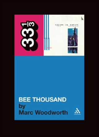 Marc Woodworth Guided By Voices' Bee Thousand (BOK)