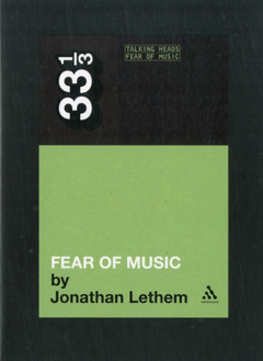 Jonathan Lethem Talking Heads Fear Of Music (BOK)
