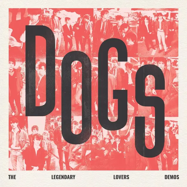 Dogs Dogs - The Legendary Lovers Demos (LP) 
