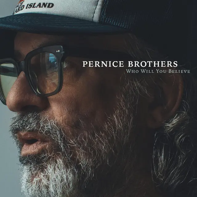 Pernice Brothers Who Will You Believe (MC) 