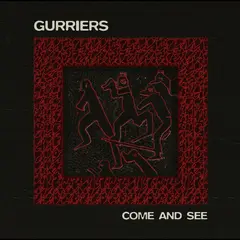 Gurriers Come And See (LP)