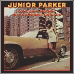 Junior Parker Love Ain't Nothin' But A Business… (CD)