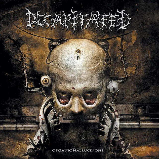 Decapitated Organic Hallucinosis (CD) 