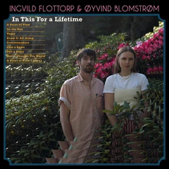 Ingvild Flottorp &amp; Øyvind Blomstrøm In This For A Lifetime (LP)